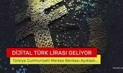 Dijital Türk Lirası için pilot uygulama başlıyor