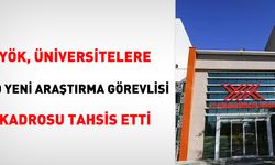 YÖK, Üniversitelere 800 Yeni Araştırma Görevlisi Kadrosu Tahsis Etti