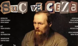 Rus Klasiği ‘Suç ve Ceza’, Çorum’da Sahnelenecek